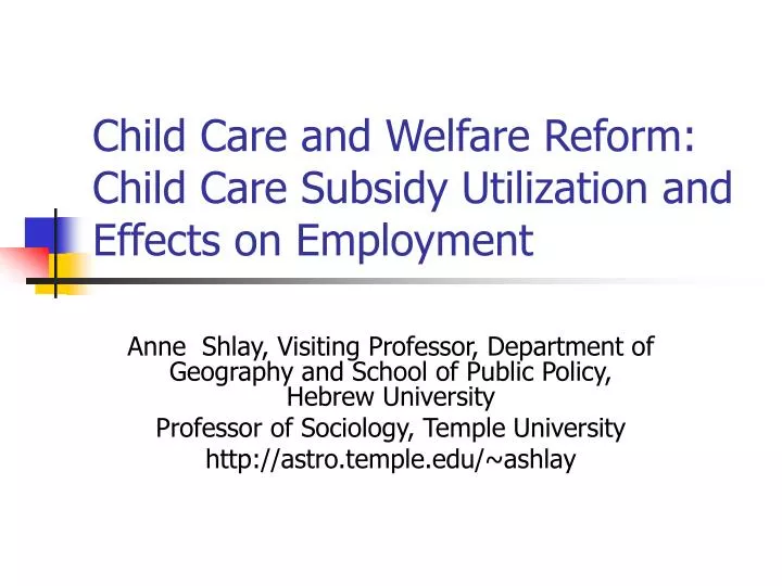 child care and welfare reform child care subsidy utilization and effects on employment