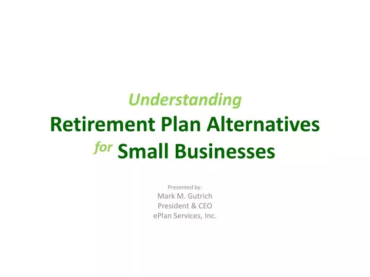 understanding retirement plan alternatives for small businesses