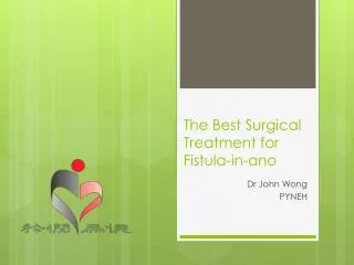 The Best Surgical Treatment for Fistula-in-ano