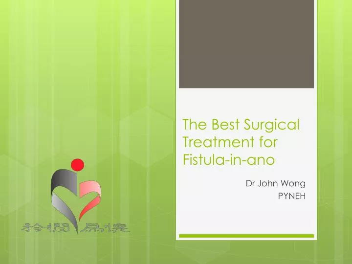 the best surgical treatment for fistula in ano