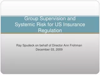 Group Supervision and Systemic Risk for US Insurance Regulation