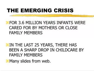 THE EMERGING CRISIS