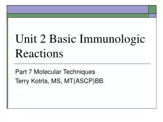 Unit 2 Basic Immunologic Reactions