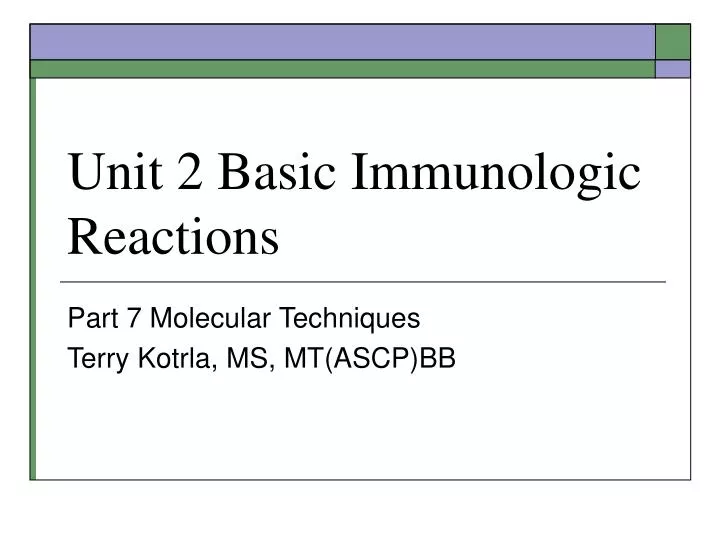 unit 2 basic immunologic reactions