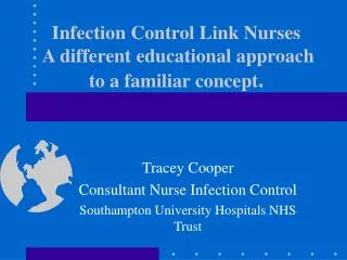 Infection Control Link Nurses A different educational approach to a familiar concept .