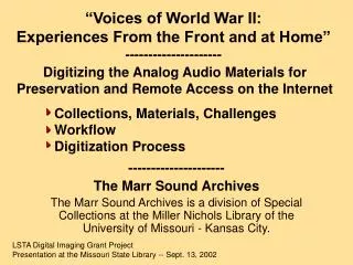 “Voices of World War II: Experiences From the Front and at Home” ---------------------