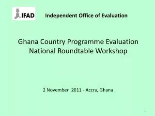 Ghana Country Programme Evaluation National Roundtable Workshop