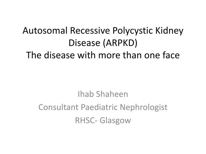 autosomal recessive polycystic kidney disease arpkd the disease with more than one face