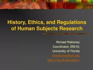 History, Ethics, and Regulations of Human Subjects Research