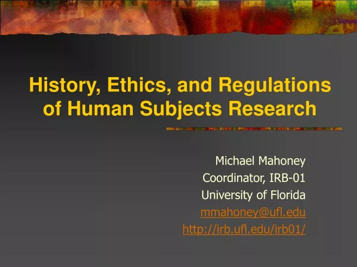 history ethics and regulations of human subjects research