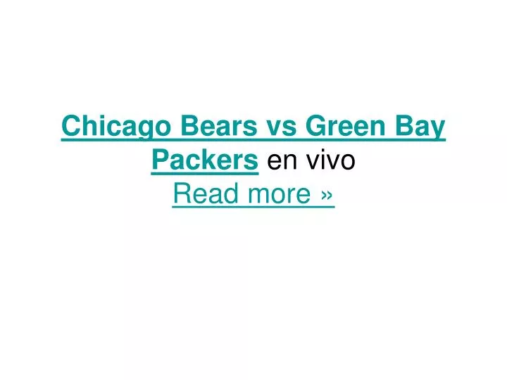chicago bears vs green bay packers en vivo read more