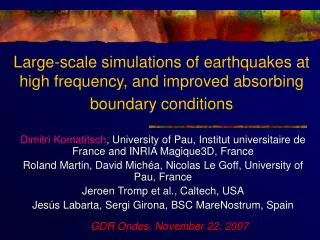 Large-scale simulations of earthquakes at high frequency, and improved absorbing boundary conditions