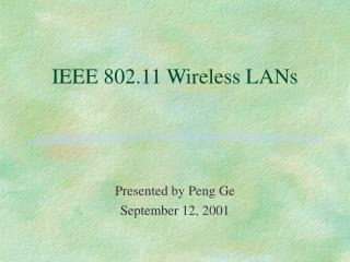 IEEE 802.11 Wireless LANs