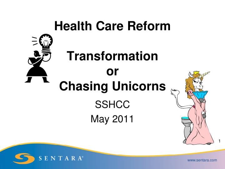 health care reform transformation or chasing unicorns