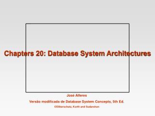 Chapters 20: Database System Architectures
