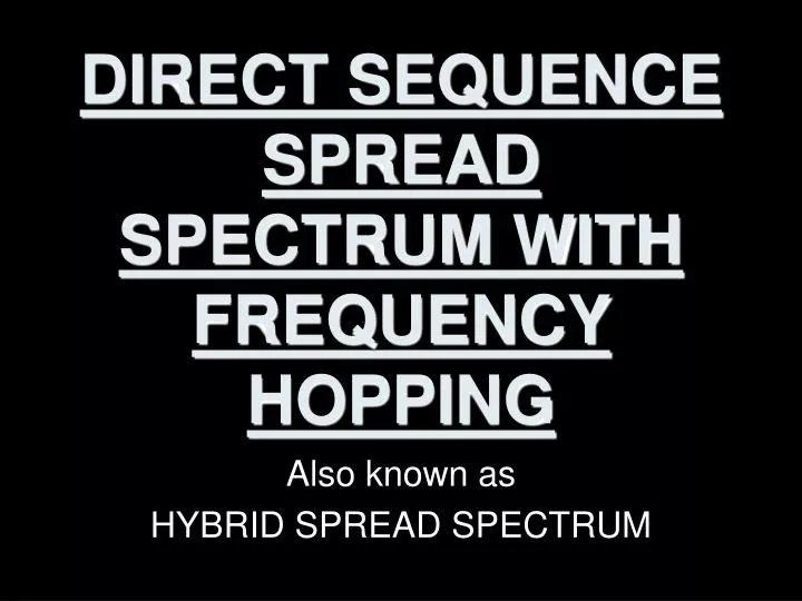 direct sequence spread spectrum with frequency hopping