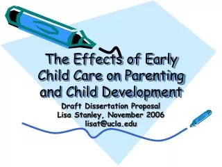 The Effects of Early Child Care on Parenting and Child Development