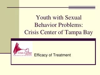 Youth with Sexual Behavior Problems: Crisis Center of Tampa Bay