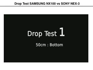 Drop Test SAMSUNG NX100 vs SONY NEX-3