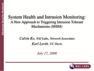 System Health and Intrusion Monitoring: A New Approach to Triggering Intrusion Tolerant Mechanisms (SHIM)