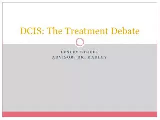 DCIS: The Treatment Debate
