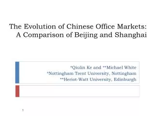 The Evolution of Chinese Office Markets: A Comparison of Beijing and Shanghai