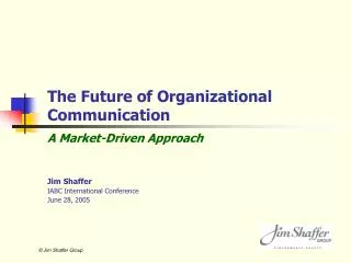 The Future of Organizational Communication