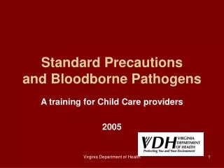 Standard Precautions and Bloodborne Pathogens
