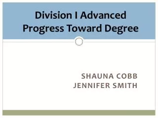 Division I Advanced Progress Toward Degree