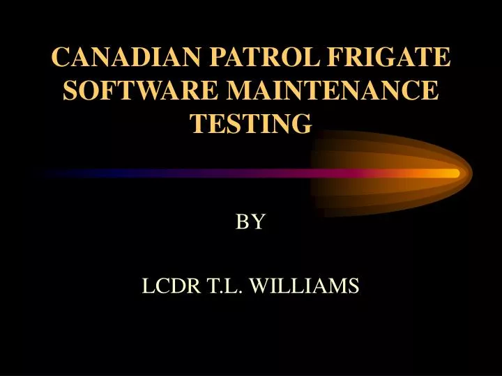 canadian patrol frigate software maintenance testing