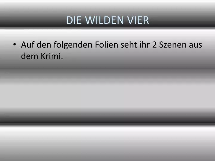 die wilden vier