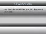 DIE WILDEN VIER - slide 1