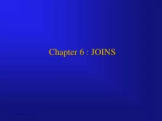Chapter 6 : JOINS