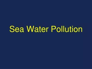 Sea Water Pollution