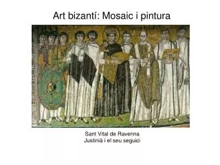 Sant Vital de Ravenna Justinià i el seu seguici