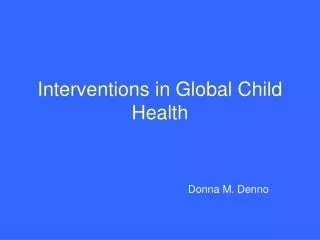 Interventions in Global Child Health