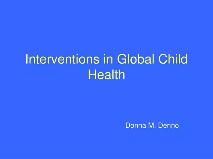 interventions in global child health
