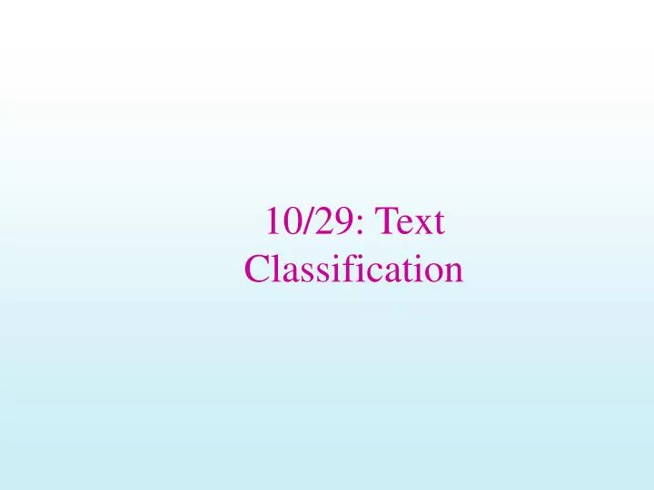 10 29 text classification