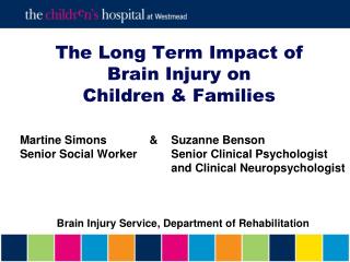 The Long Term Impact of Brain Injury on Children &amp; Families