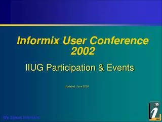 Informix User Conference 2002