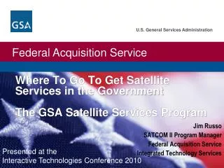 Where To G o To Get Satellite Services in the Government The GSA Satellite Services Program