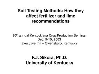 Soil Testing Methods: How they affect fertilizer and lime recommendations
