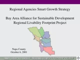 Regional Agencies Smart Growth Strategy Bay Area Alliance for Sustainable Development Regional Livability Footprint Pr