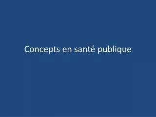 concepts en sant publique