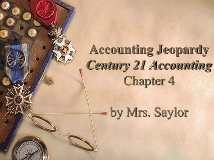 accounting jeopardy century 21 accounting chapter 4 by mrs saylor