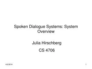Spoken Dialogue Systems: System Overview