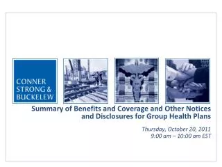 Summary of Benefits and Coverage and Other Notices and Disclosures for Group Health Plans Thursday, October 20, 2011 9:0