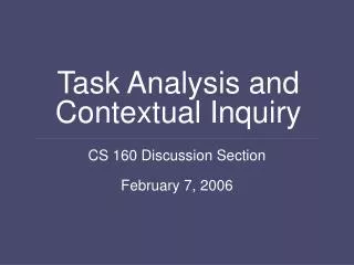 Task Analysis and Contextual Inquiry
