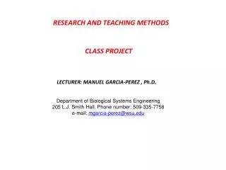 LECTURER: MANUEL GARCIA-PEREZ , Ph.D.