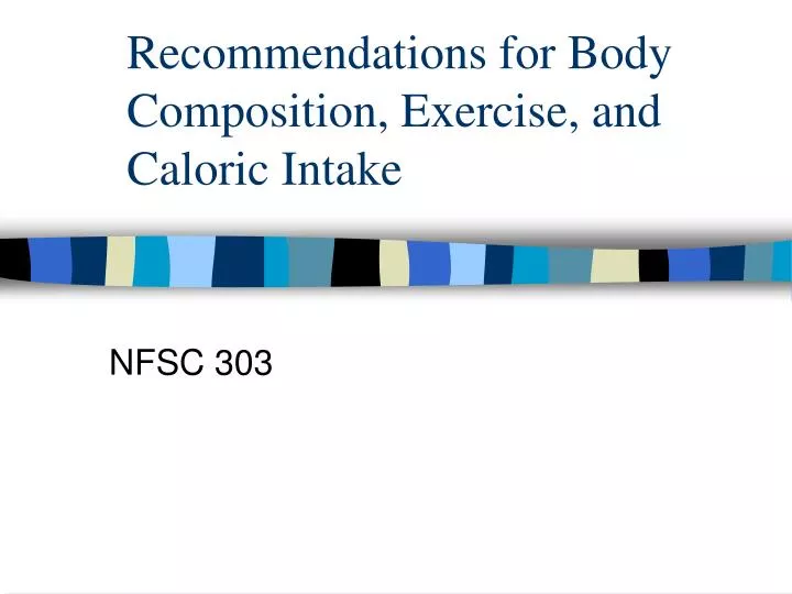 recommendations for body composition exercise and caloric intake